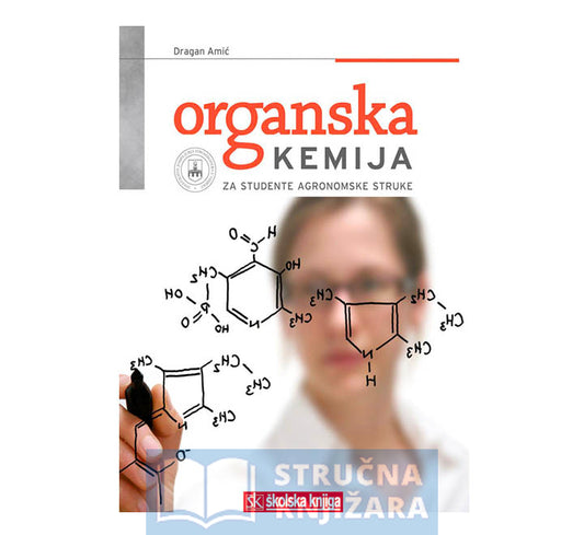 Organska kemija-Za studente agronomske struke - Dragan Amić
