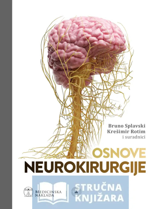 Osnove Neurokirurgije - Bruno Splavski Krešimir Rotim Books