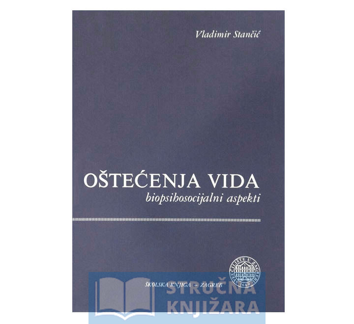 Oštećenja vida–Biopsihosocijalni aspekti - Vladimir Stančić