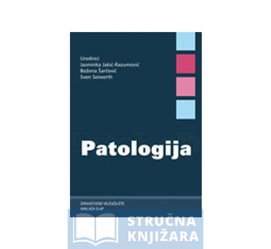Patologija - Božena Šarčević i Jasminka Jakić - Razumović