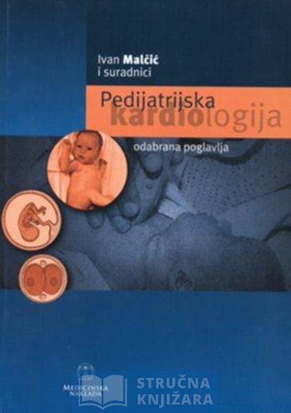 Pedijatrijska kardiologija 1.dio - Ivan Malčić i suradnici