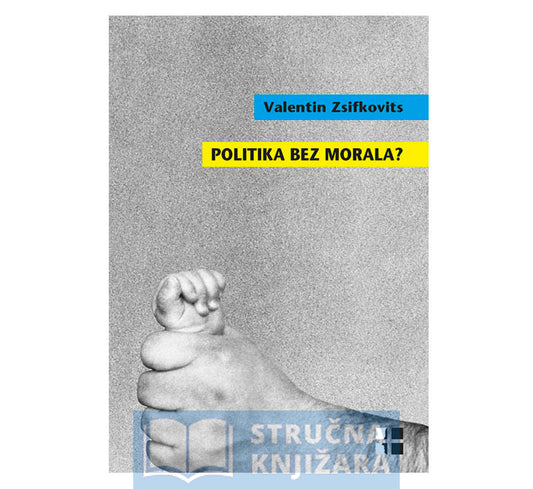 Politika bez morala? - Valentin Zsifkovits
