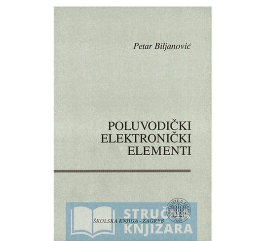Poluvodički elektronički elementi - Petar Biljanović