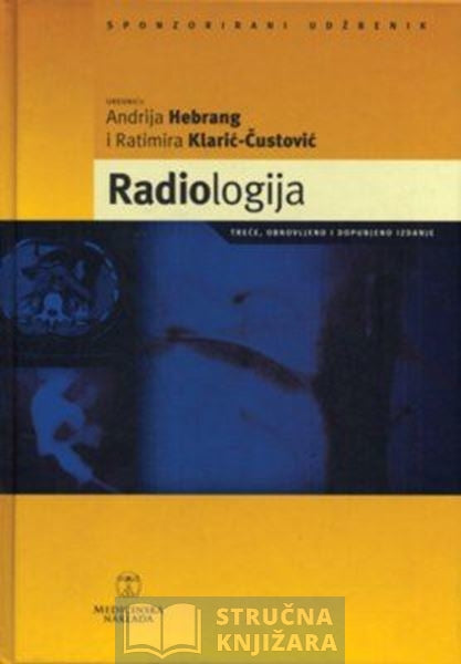 Radiologija - Andrija Hebrang,Ratimira Klarić-Čustović