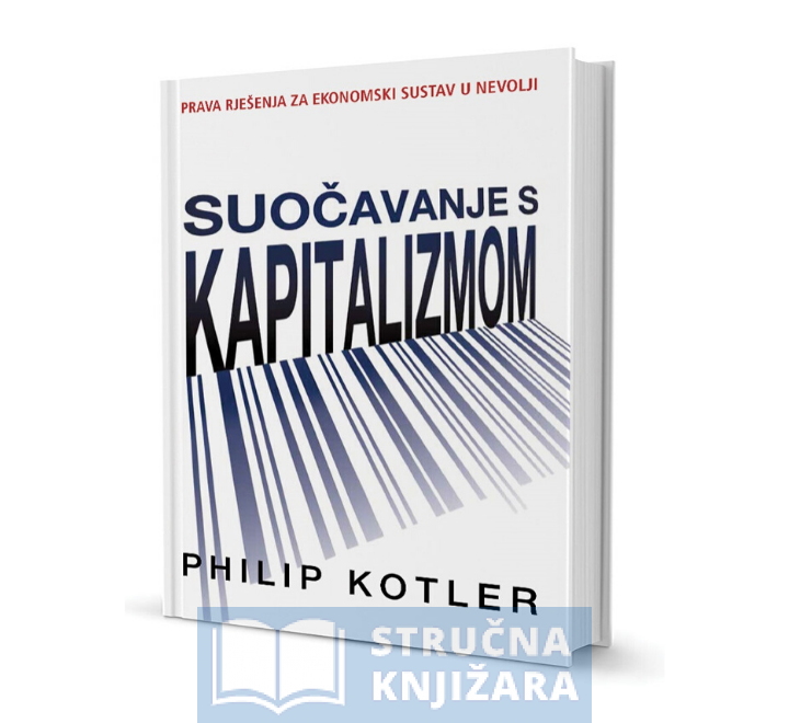 SUOČAVANJE S KAPITALIZMOM - PHILIP KOTLER