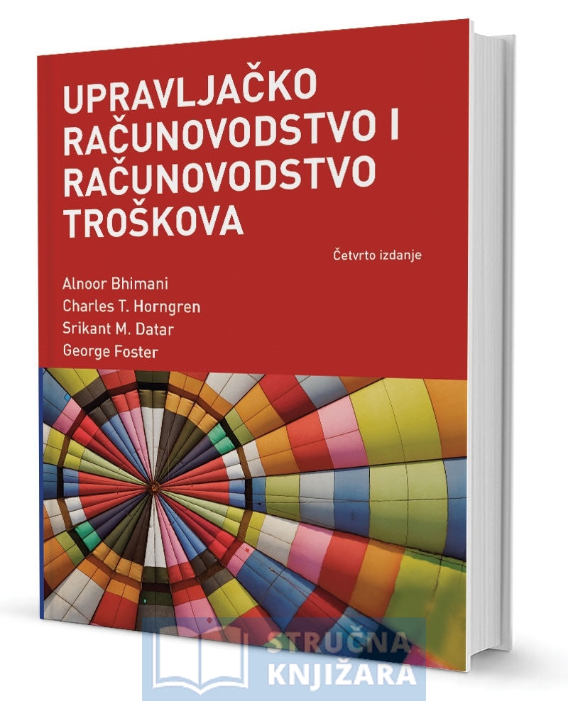 UPRAVLJAČKO RAČUNOVODSTVO I RAČUNOVODSTVO TROŠKOVA - četvrto izdanje - grupa autora