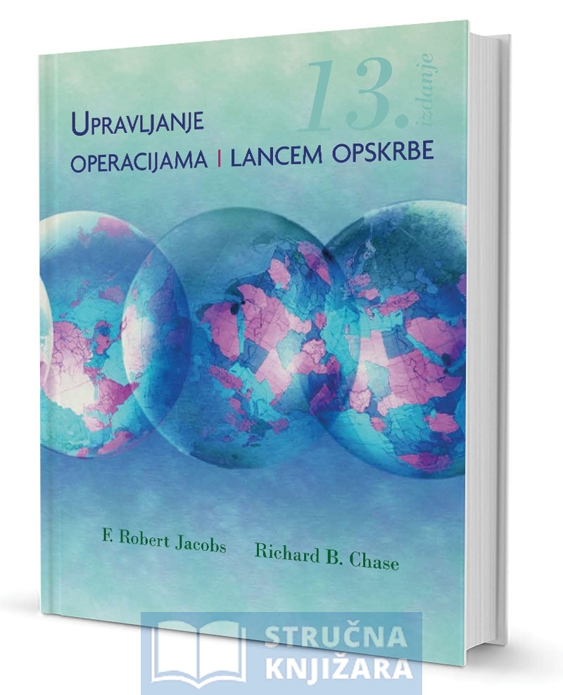 Upravljanje operacijama i lancem opskrbe - 13. izdanje - F. R. Jacobs, R. B. Chase