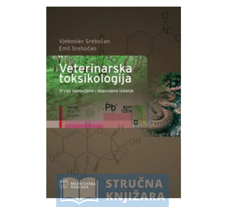 Veterinarska toksikologija - Vjekoslav Srebočan, Emil Srebočan