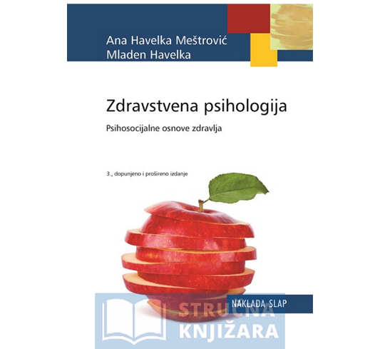 Zdravstvena psihologija - Ana Havelka Meštrović, Mladen Havelka